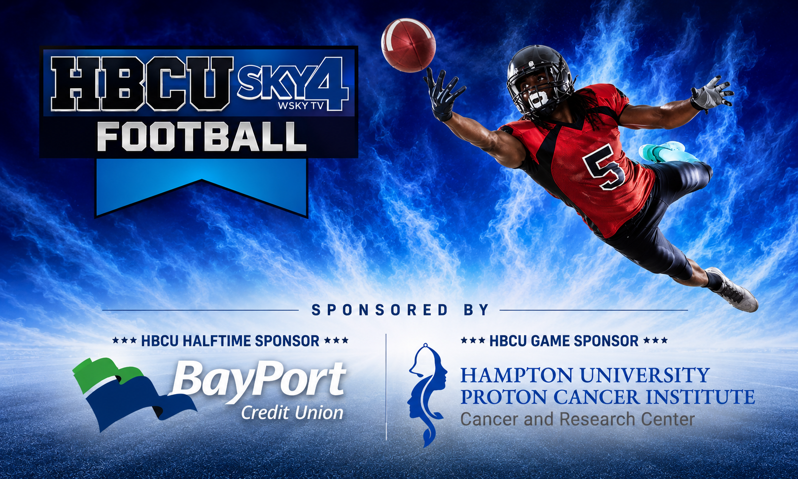 HBCU Football on SKY4 sponsored by BayPort Credit Union and Hampton University Proton Cancer Institute